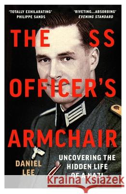 The SS Officer's Armchair: In Search of a Hidden Life Daniel Lee 9781784706654 Vintage Publishing - książka