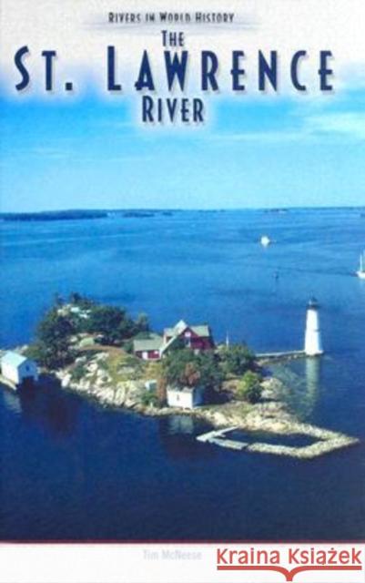 The St. Lawrence River Tim McNeese 9780791082454 Chelsea House Publications - książka