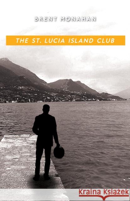 The St. Lucia Island Club: A John Le Brun Novel, Book 5  9781681620411 Turner - książka