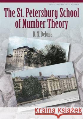 The St.Petersburg School of Number Theory B. N. Delone 9780821834572 AMERICAN MATHEMATICAL SOCIETY - książka