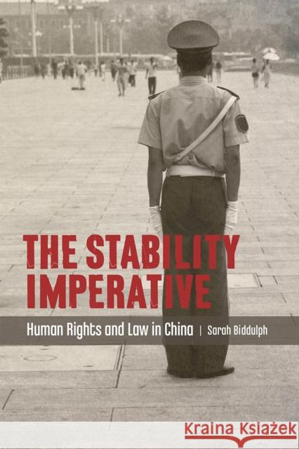The Stability Imperative: Human Rights and Law in China Sarah Biddulph 9780774828819 UBC Press - książka