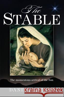 The STABLE Daniel Greene (The Newberry Library) 9781498485265 Xulon Press - książka