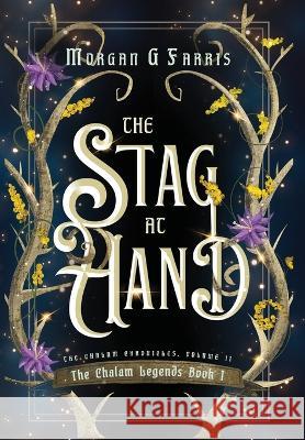 The Stag at Hand Morgan G. Farris 9781737947905 Minor 5 Publishing - książka