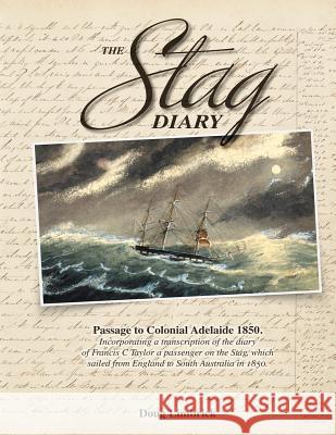 The Stag Diary - Passage to Colonial Adelaide 1850 Doug Limbrick 9781479757497 Xlibris Corporation - książka