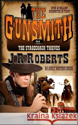 The Stagecoach Thieves J. R. Roberts 9781612326979 Speaking Volumes, LLC - książka
