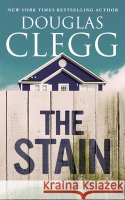 The Stain: A Short Story Douglas Clegg 9781944668365 Alkemara Press - książka