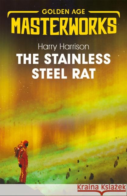 The Stainless Steel Rat: The Stainless Steel Rat Book 1 Harry Harrison   9781473227682 Orion Publishing Co - książka