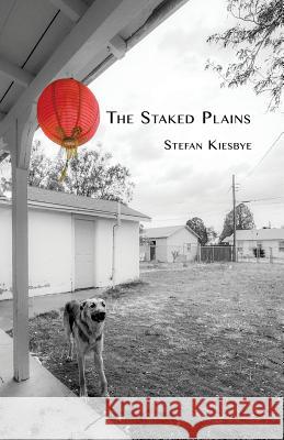 The Staked Plains Stefan Kiesbye 9780991395279 Saddle Road Press - książka