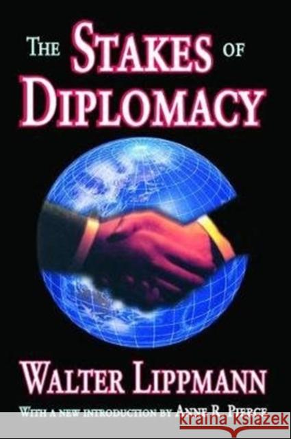 The Stakes of Diplomacy Walter Lippmann 9781138538764 Routledge - książka