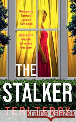 The Stalker Terri Terry 9781806008322 Boldwood Books Ltd - książka