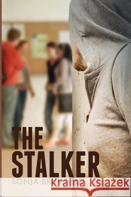 The Stalker: A thrilling and mysterious story about two strong young women. Brumfield, Sonja 9781502481450 Createspace - książka