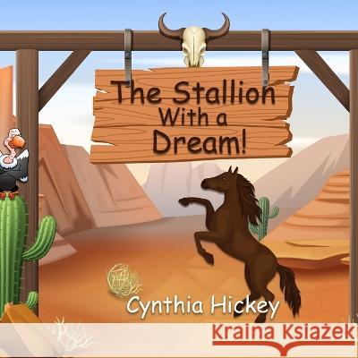 The Stallion With a Dream Cynthia Hickey 9781959788218 Winged Publications - książka