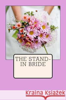 The Stand-In Bride Billie Winkle 9781492353430 Createspace - książka
