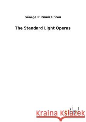 The Standard Light Operas George Putnam Upton 9783732621293 Salzwasser-Verlag Gmbh - książka