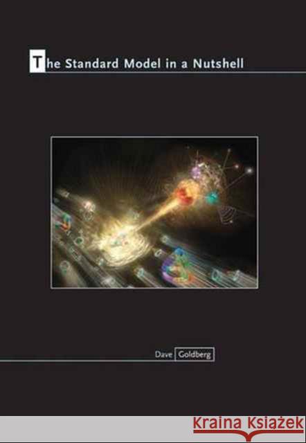 The Standard Model in a Nutshell Goldberg, Dave 9780691167596 John Wiley & Sons - książka