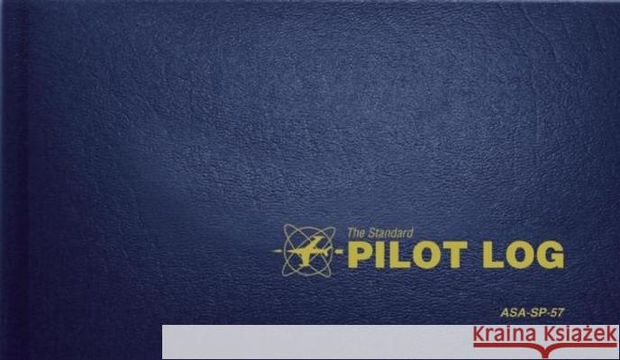 The Standard Pilot Log (Navy Blue): Asa-Sp-57 Aviation Supplies & Academics 9781560273301  - książka