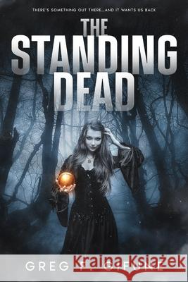 The Standing Dead Greg F. Gifune 9781637893968 Macabre Ink - książka