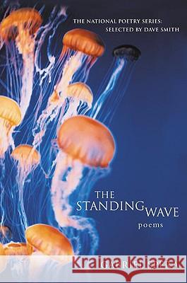 The Standing Wave: Poems Gabriel Spera 9780060541828 Harper Perennial - książka