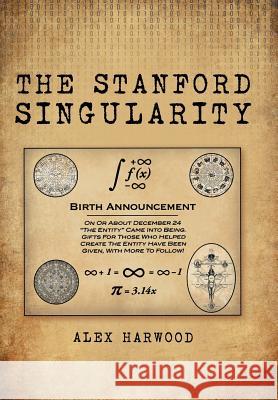 The Stanford Singularity Alex Harwood 9781480841079 Archway Publishing - książka
