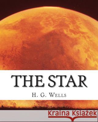 The Star H. G. Wells 9781515366294 Createspace - książka