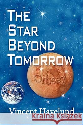 The Star Beyond Tomorrow  9781440195747 IUNIVERSE.COM - książka