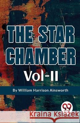 The Star Chamber Vol-II William Harrison Ainsworth 9789357273633 Double 9 Booksllp - książka