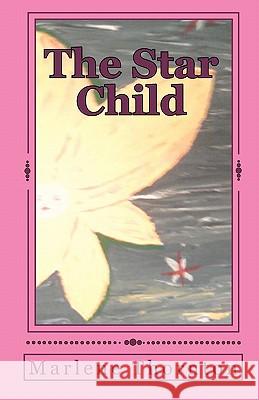 The Star Child Marlene Thornton 9781440449635 Createspace - książka