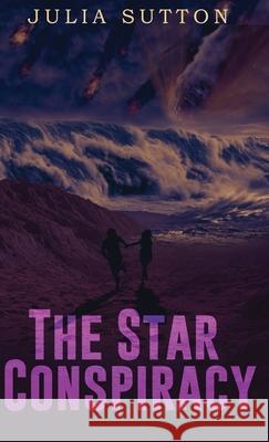 The Star Conspiracy Julia Sutton 9784824135414 Next Chapter - książka
