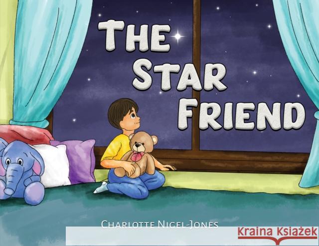 The Star Friend Charlotte Nigel-Jones 9781398433441 Austin Macauley Publishers - książka