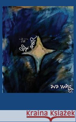 The Star Gazer Ava Wong 9780991020959 Verbaleyze Press - książka