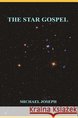 The Star Gospel Michael Joseph 9781099744150 Independently Published - książka