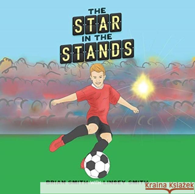 The Star in the Stands Brian Smith Linsey Smith 9781632962942 Lucid Books - książka
