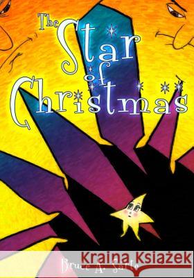 The Star of Christmas Bruce a. Sarte Jason Gerick 9780983598558 Bucks County Publishing - książka