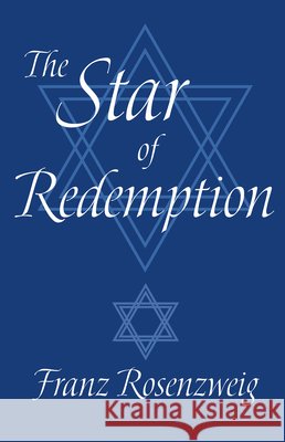 The Star of Redemption Franz Rosenzweig 9780268017187 University of Notre Dame Press - książka