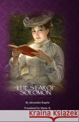 The Star of Solomon Alexander Kuprin Maria K 9781539820741 Createspace Independent Publishing Platform - książka