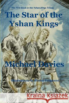 The Star of the Yshan Kings: The First Book in the Yshan Kings trilogy Ferguson, Simon 9780987167583 Mickie Dalton Foundation the - książka