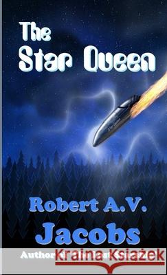 The Star Queen Robert A V Jacobs 9780244163761 Lulu.com - książka