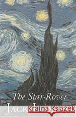 The Star Rover Jack London 9781511944397 Createspace - książka