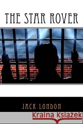 The Star Rover Jack London 9781541260542 Createspace Independent Publishing Platform - książka