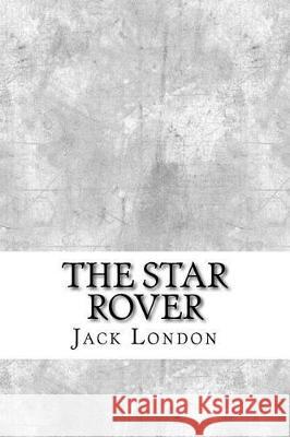 The Star Rover Jack London 9781974634170 Createspace Independent Publishing Platform - książka
