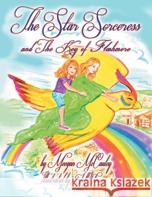 The Star Sorceress and the Key of Flashmere Meegan McCauley 9781434336224 Authorhouse - książka
