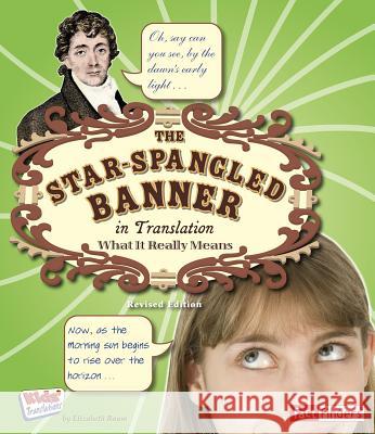 The Star Spangled Banner in Translation: What It Really Means Elizabeth Raum 9781515762744 Capstone Press - książka