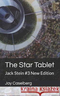 The Star Tablet: Jack Stein #3 New Edition Jay Caselberg 9781977062994 Independently Published - książka