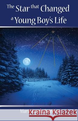 The Star that Changed a Young Boy's Life Maria Angela Qui?ones 9781964665023 McDougal & Associates - książka