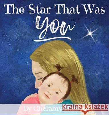 The Star That Was You: An Adoption Story Cheramy Hassen Sergio Drumond 9781951806484 Spotlight Media - książka