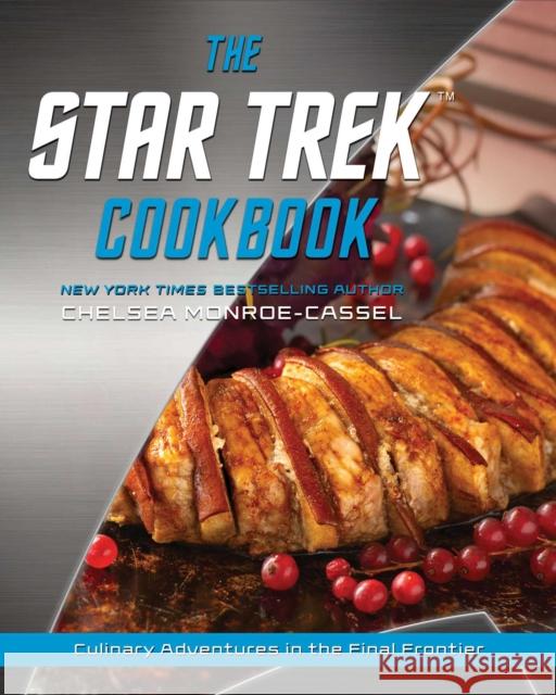 The Star Trek Cookbook Chelsea Monroe-Cassel 9781982186289 Simon & Schuster - książka