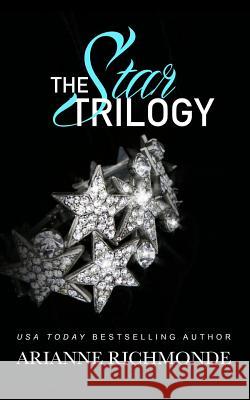 The Star Trilogy Arianne Richmonde 9781505627480 Createspace - książka