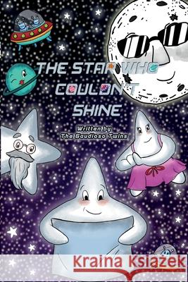 The Star Who Couldn't Shine The Gaudioso Twins 9798985582871 James E Gaudioso - książka