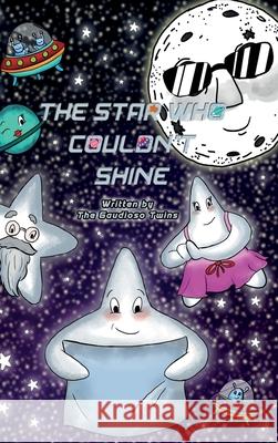 The Star Who Couldn't Shine The Gaudioso Twins 9798985582888 James E Gaudioso - książka
