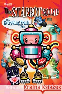 The StarBot Squad - The Everything Frank Files Dee Dassen 9781969255045 Metroink - książka